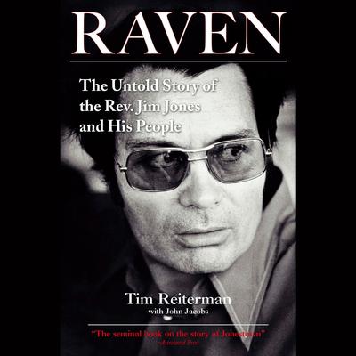 Raven: The Untold Story of the Rev. Jim Jones and His People Audiobook, by Tim Reiterman