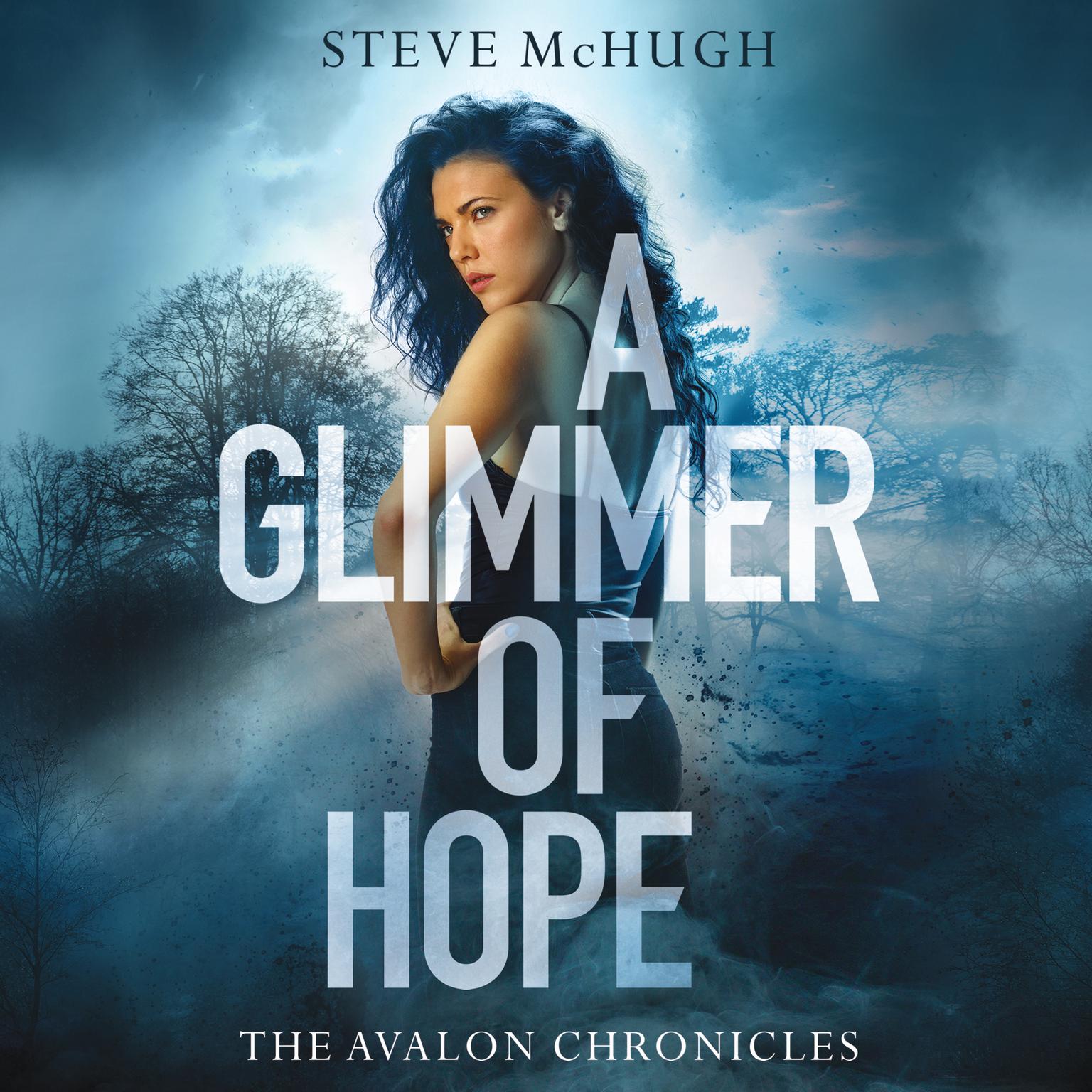 A Glimmer of Hope Audiobook, by Steve McHugh