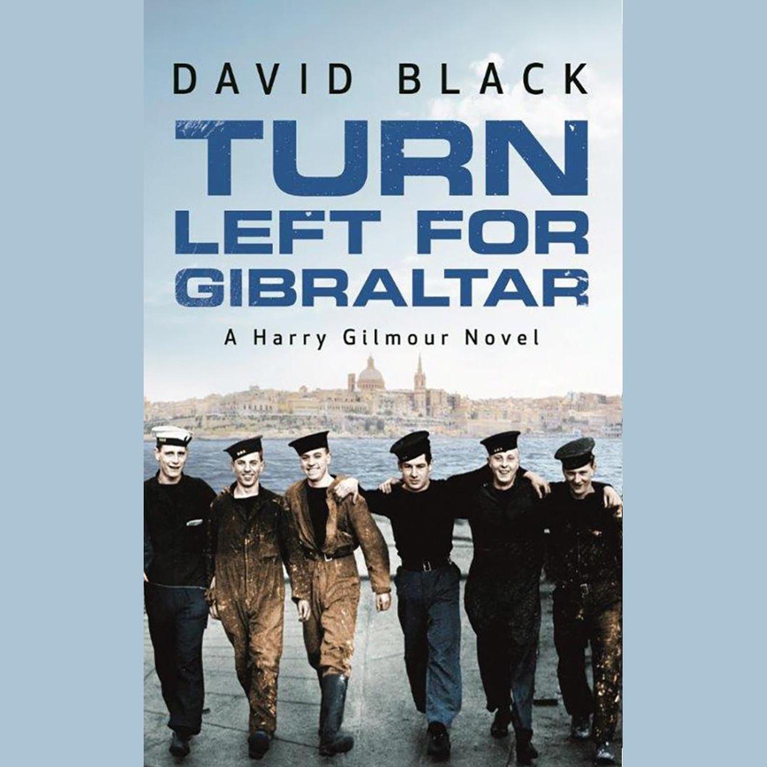 Turn Left for Gibraltar Audiobook, by David Black