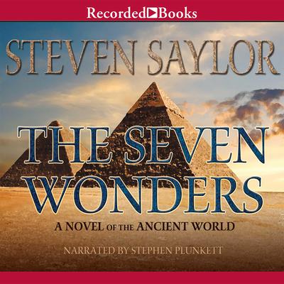 The Seven Wonders: A Novel of the Ancient World Audiobook, by Steven Saylor