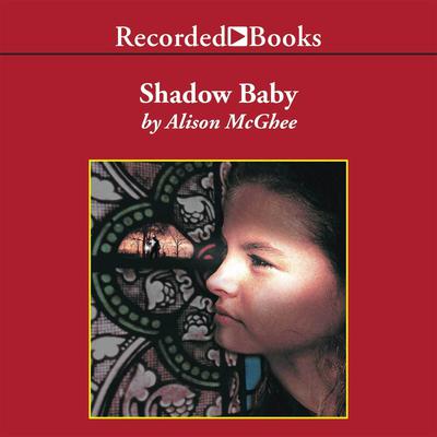 Shadow Baby Audiobook, by Alison McGhee