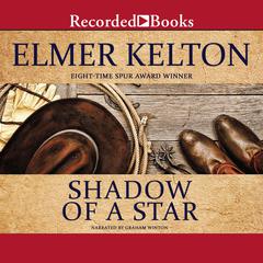 Shadow of a Star Audiobook, by Elmer Kelton
