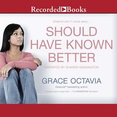Should Have Known Better Audiobook, by Grace Octavia