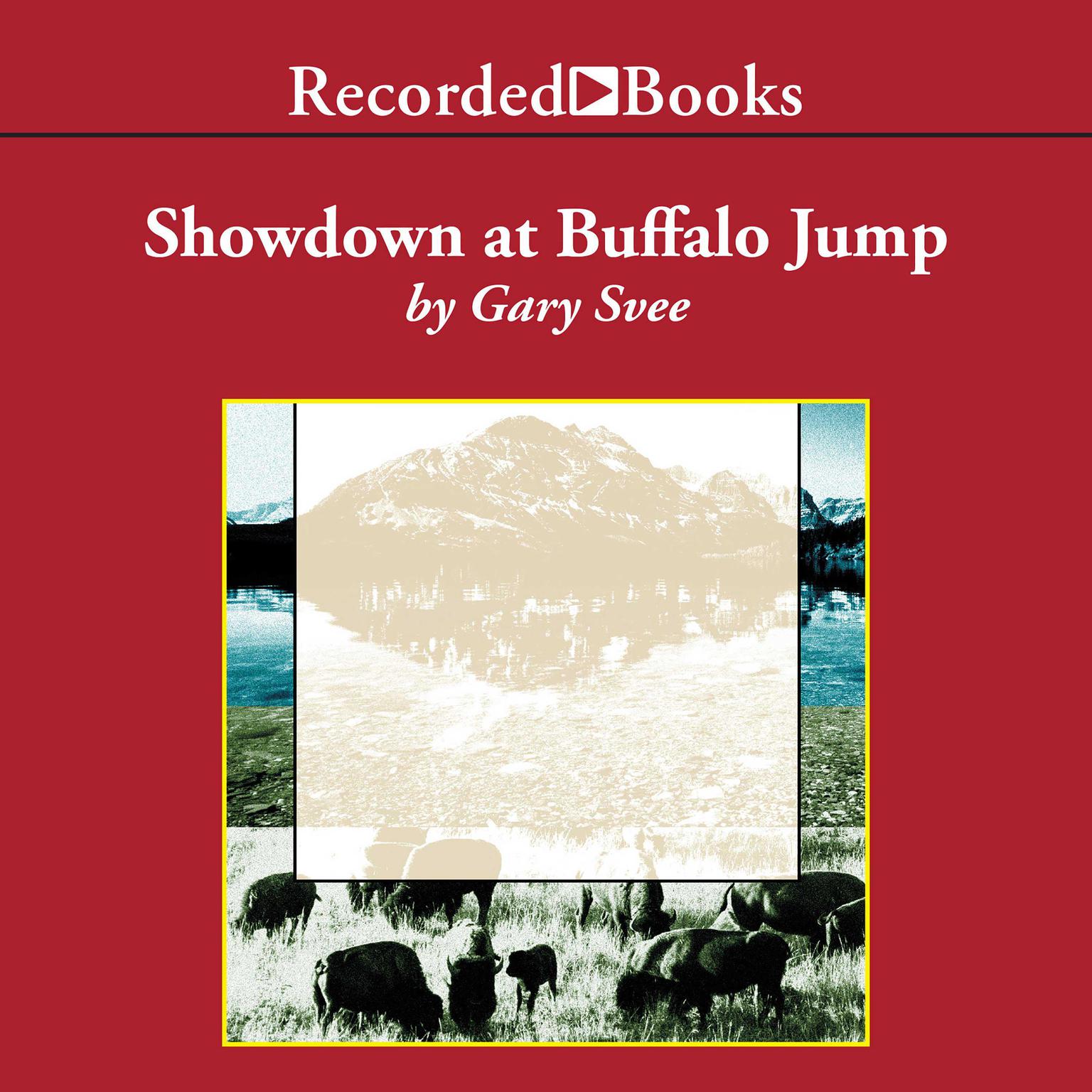 Showdown at Buffalo Jump Audiobook, by Gary Svee
