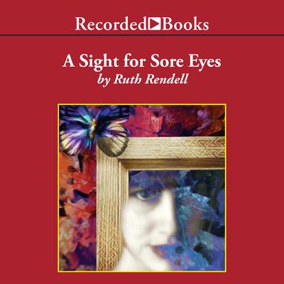 A Sight for Sore Eyes Audiobook, by Ruth Rendell