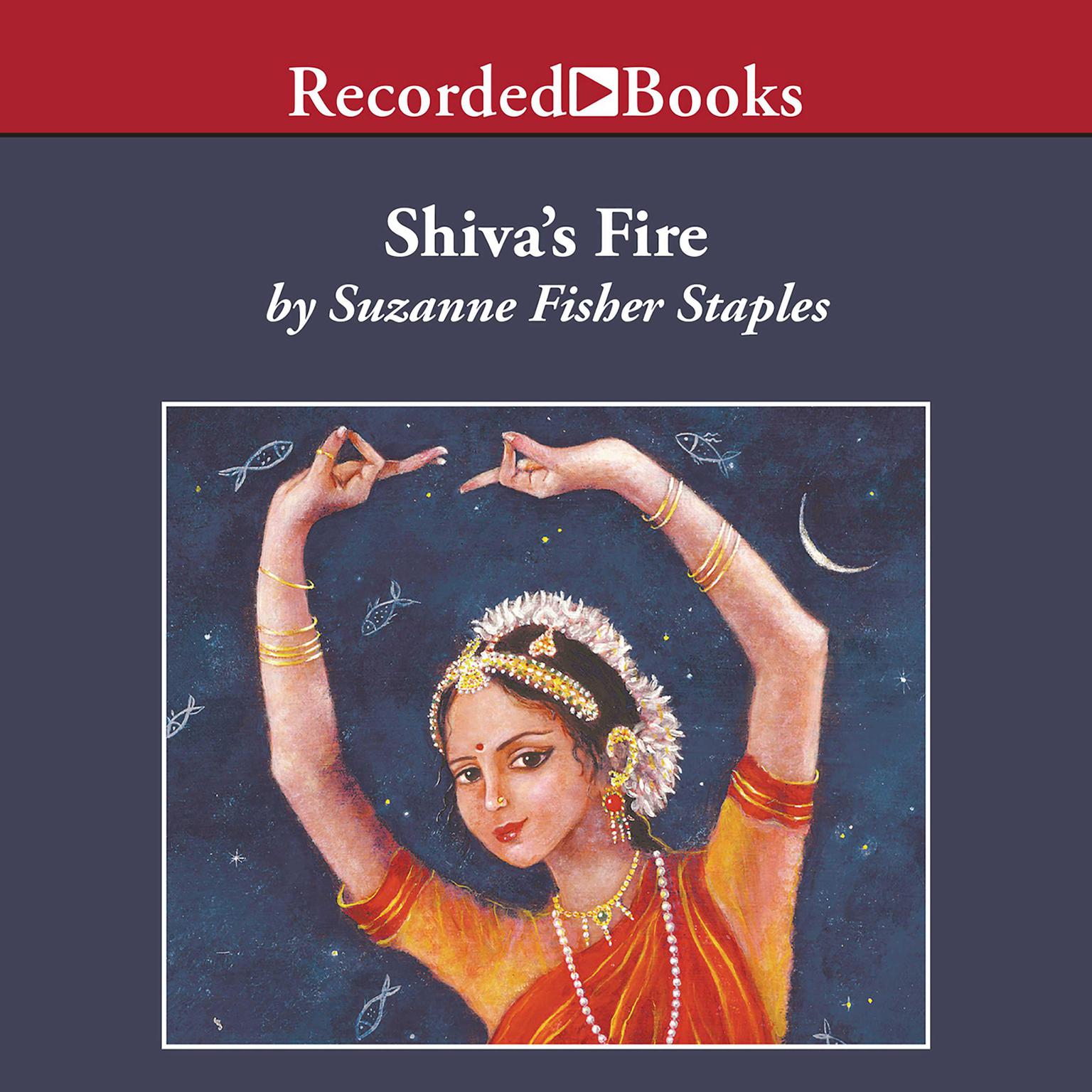Shivas Fire Audiobook, by Suzanne Fisher Staples