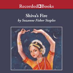 Shivas Fire Audiobook, by Suzanne Fisher Staples