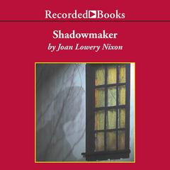 Shadowmaker Audiobook, by Joan Lowery Nixon
