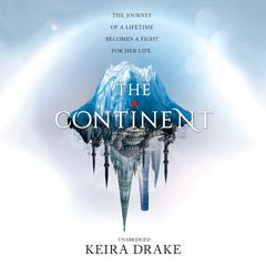The Continent Audiobook, by Keira Drake