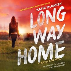 Long Way Home: A Thunder Road Novel Audiobook, by Katie McGarry