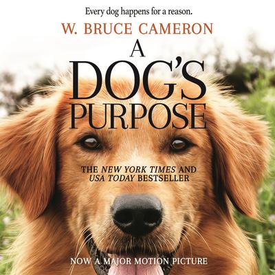 A Dog's Purpose: A Novel for Humans Audiobook, by W. Bruce Cameron