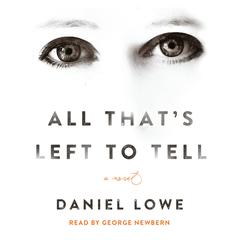 All That's Left to Tell: A Novel Audiobook, by 