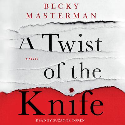 A Twist of the Knife: A Novel Audiobook, by Becky Masterman