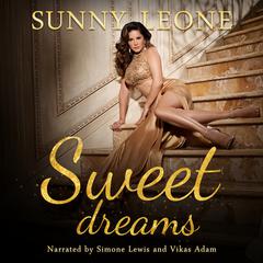 Sweet Dreams Audiobook, by Sunny Leone