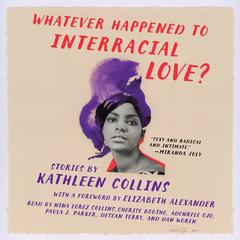 Whatever Happened to Interracial Love?: Stories Audiobook, by Kathleen Collins