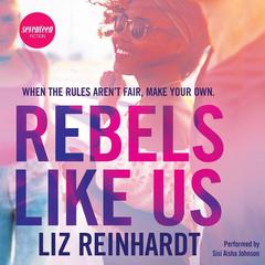 Rebels like Us Audiobook, by Liz Reinhardt