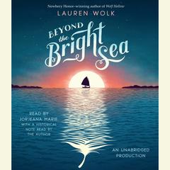 Beyond the Bright Sea Audiobook, by Lauren Wolk