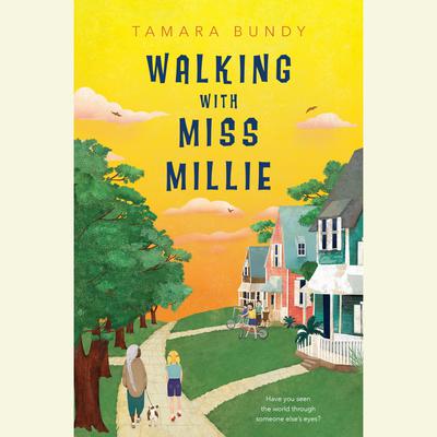 Walking with Miss Millie Audiobook, by Tamara Bundy