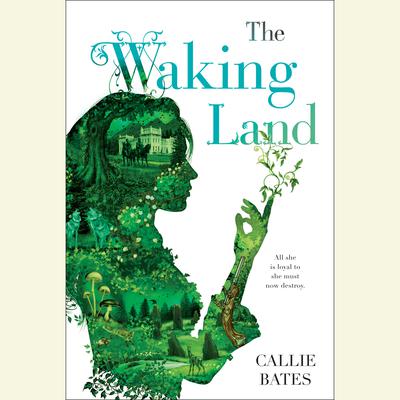 The Waking Land Audiobook, by Callie Bates