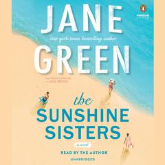 The Sunshine Sisters Audiobook, by Jane Green