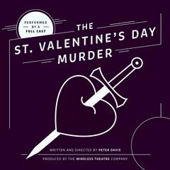 The St. Valentine’s Day Murder Audiobook, by Peter Davis