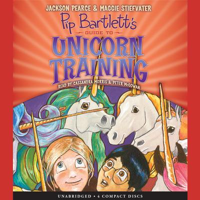 Pip Bartlett's Guide to Unicorn Training Audiobook, by Maggie Stiefvater