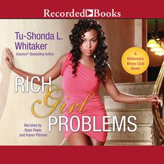 Rich Girl Problems Audiobook, by Tu-Shonda L. Whitaker