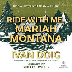 Ride With Me, Mariah Montana Audiobook, by Ivan Doig