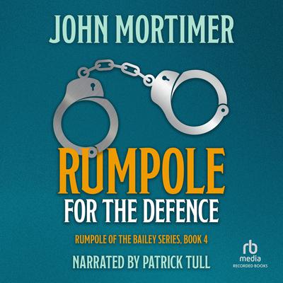 Rumpole for the Defence Audiobook, by 