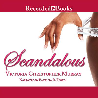 Scandalous Audiobook, by Victoria Christopher Murray