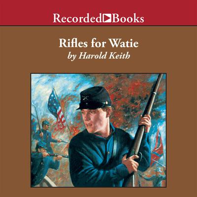 Rifles for Watie Audiobook, by 