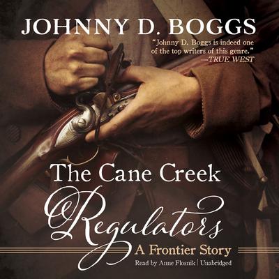 The Cane Creek Regulators: A Frontier Story Audiobook, by Johnny D. Boggs