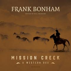 Mission Creek: A Western Duo  Audiobook, by Frank Bonham
