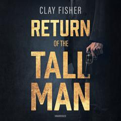 Return of the Tall Man Audiobook, by Henry Wilson Allen