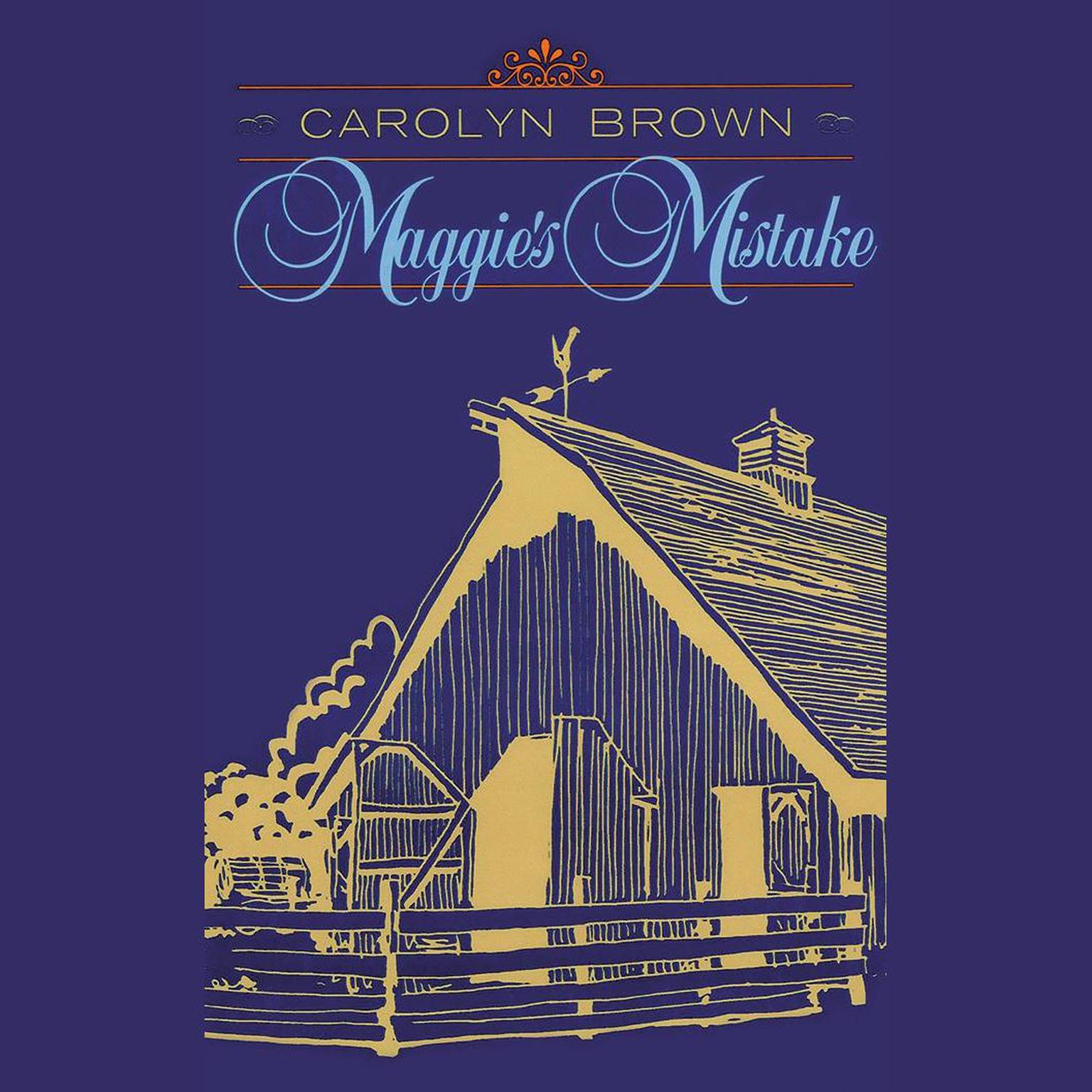 Maggies Mistake Audiobook, by Carolyn Brown