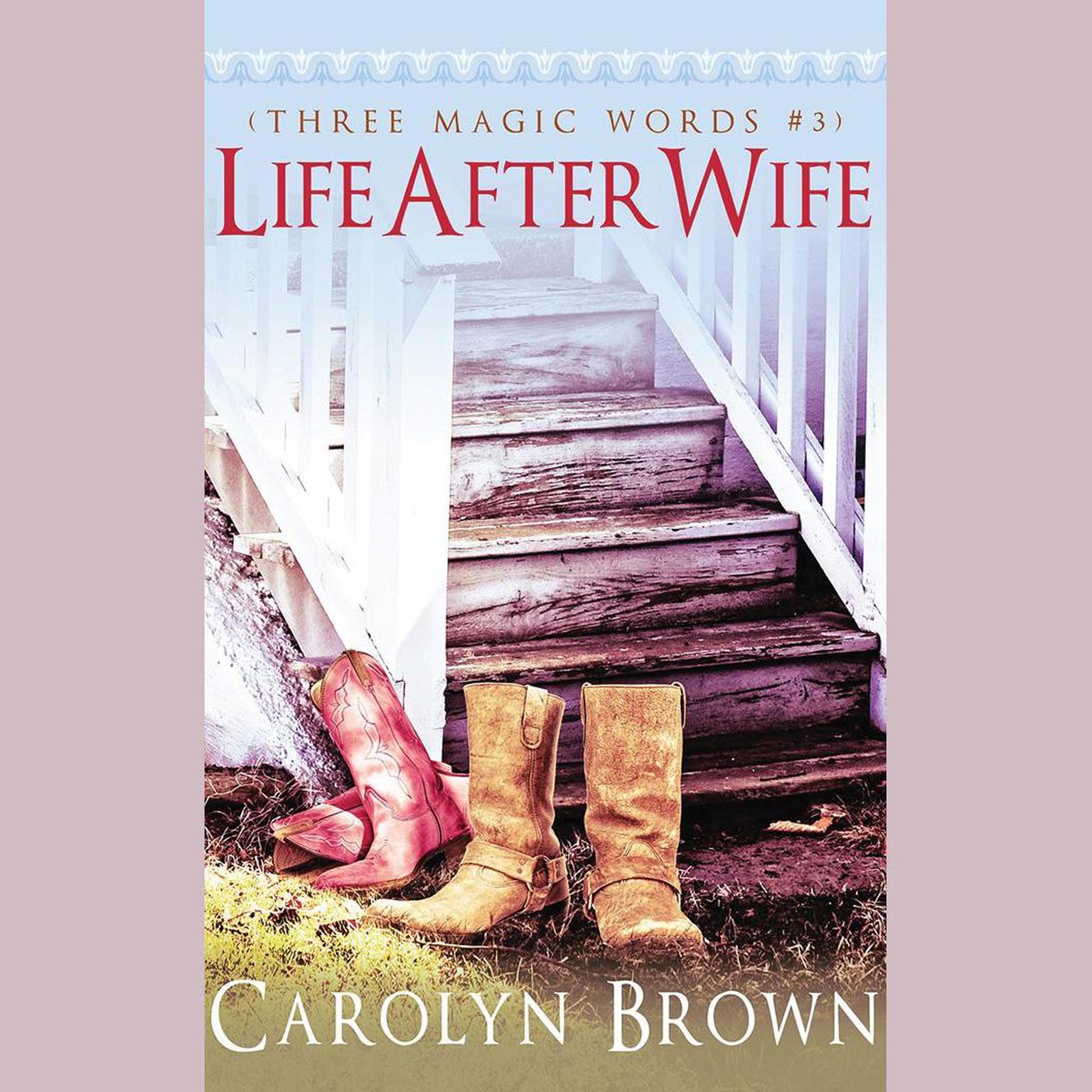 Life After Wife Audiobook, by Carolyn Brown