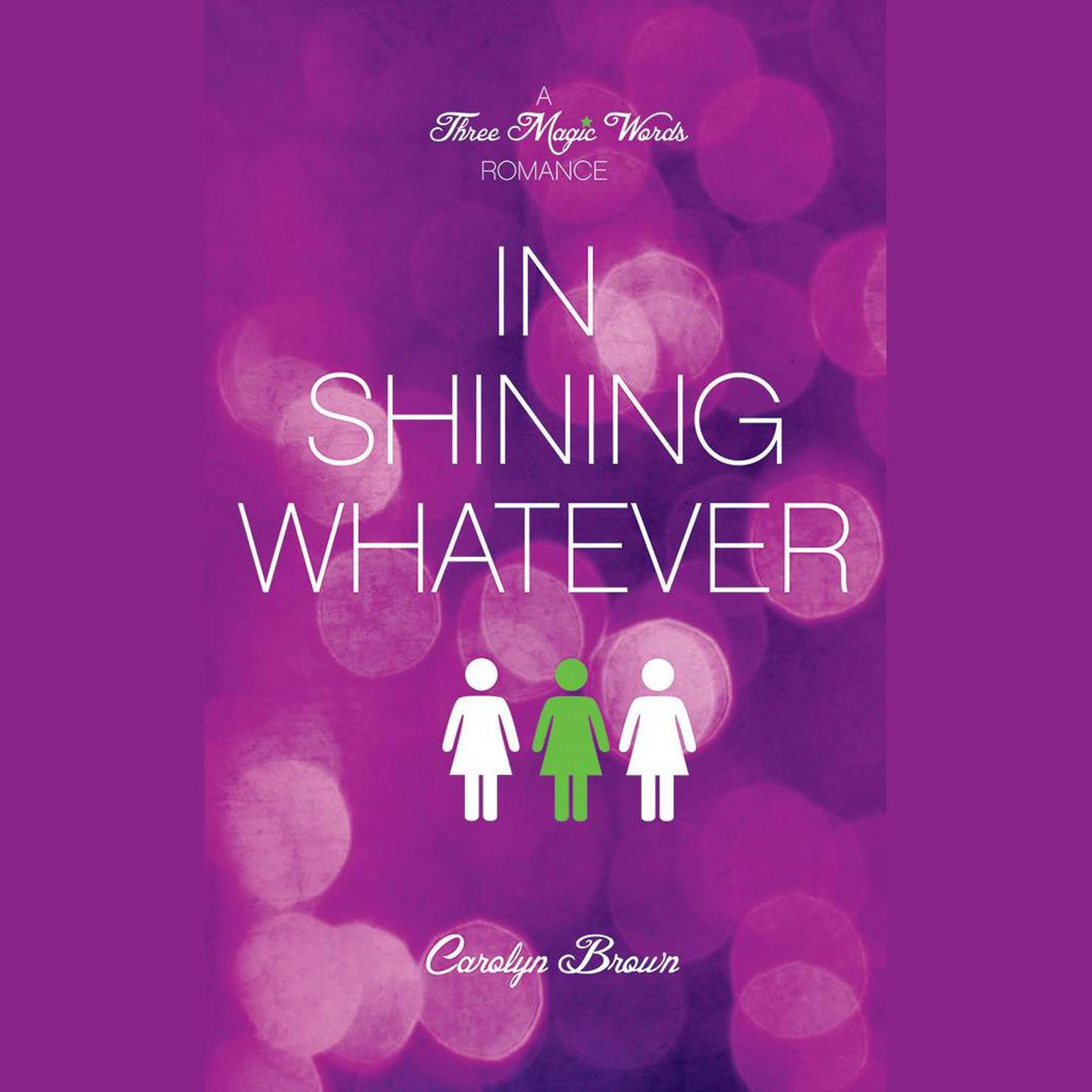 In Shining Whatever Audiobook, by Carolyn Brown