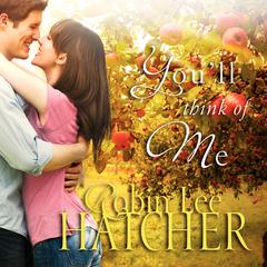 You'll Think of Me Audiobook, by Robin Lee Hatcher
