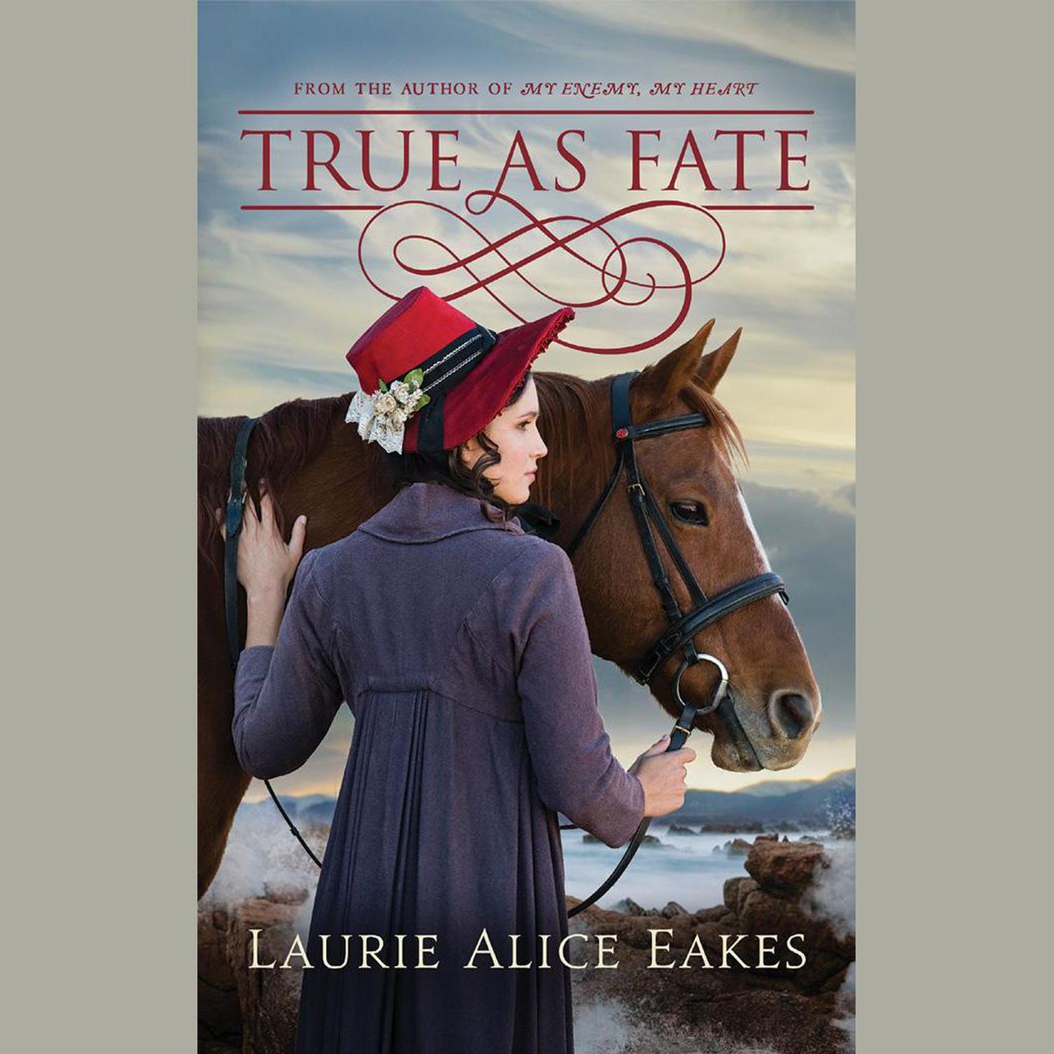 True As Fate Audiobook, by Laurie Alice Eakes