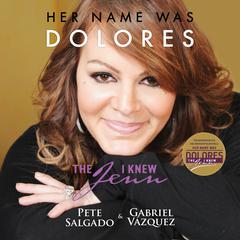 Her Name Was Dolores: The Jenn I Knew Audiobook, by Pete Salgado