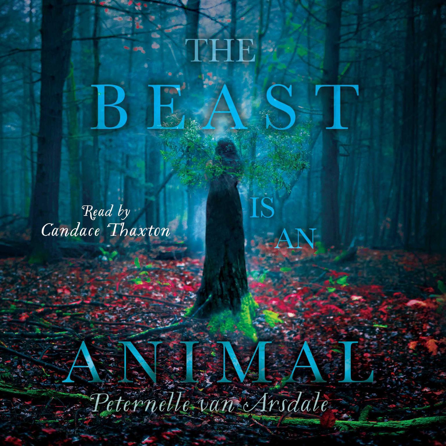The Beast Is an Animal Audiobook, by Peternelle van Arsdale