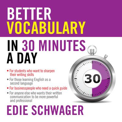 Better Vocabulary in 30 Minutes a Day Audiobook, by Edie Schwager