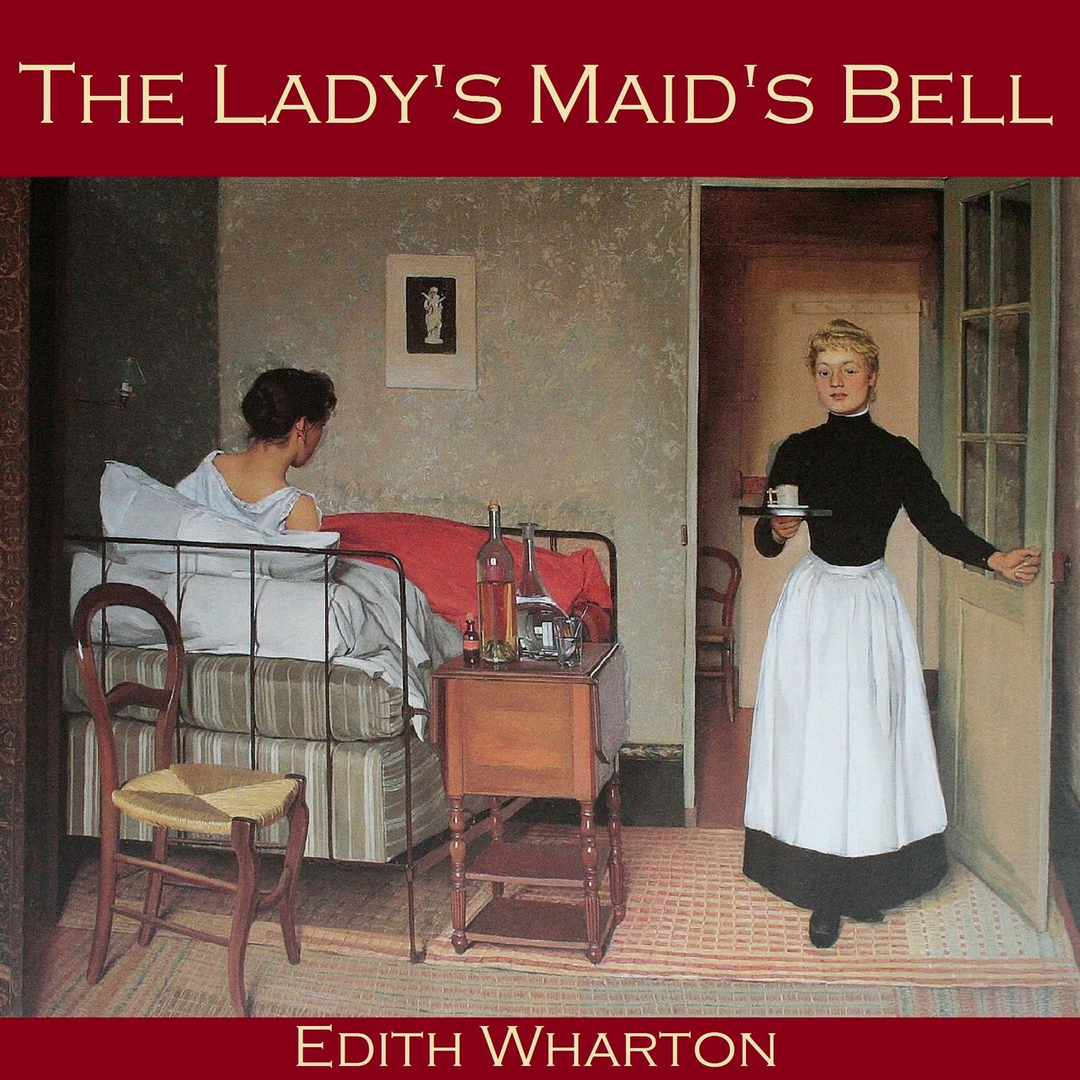 The Ladys Maids Bell Audiobook, by Edith Wharton