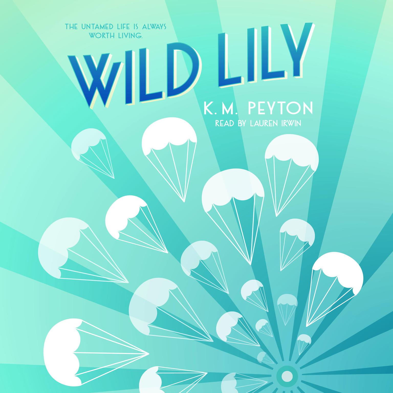 Wild Lily Audiobook, by K. M. Peyton