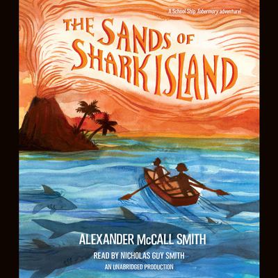The Sands of Shark Island Audiobook, by 