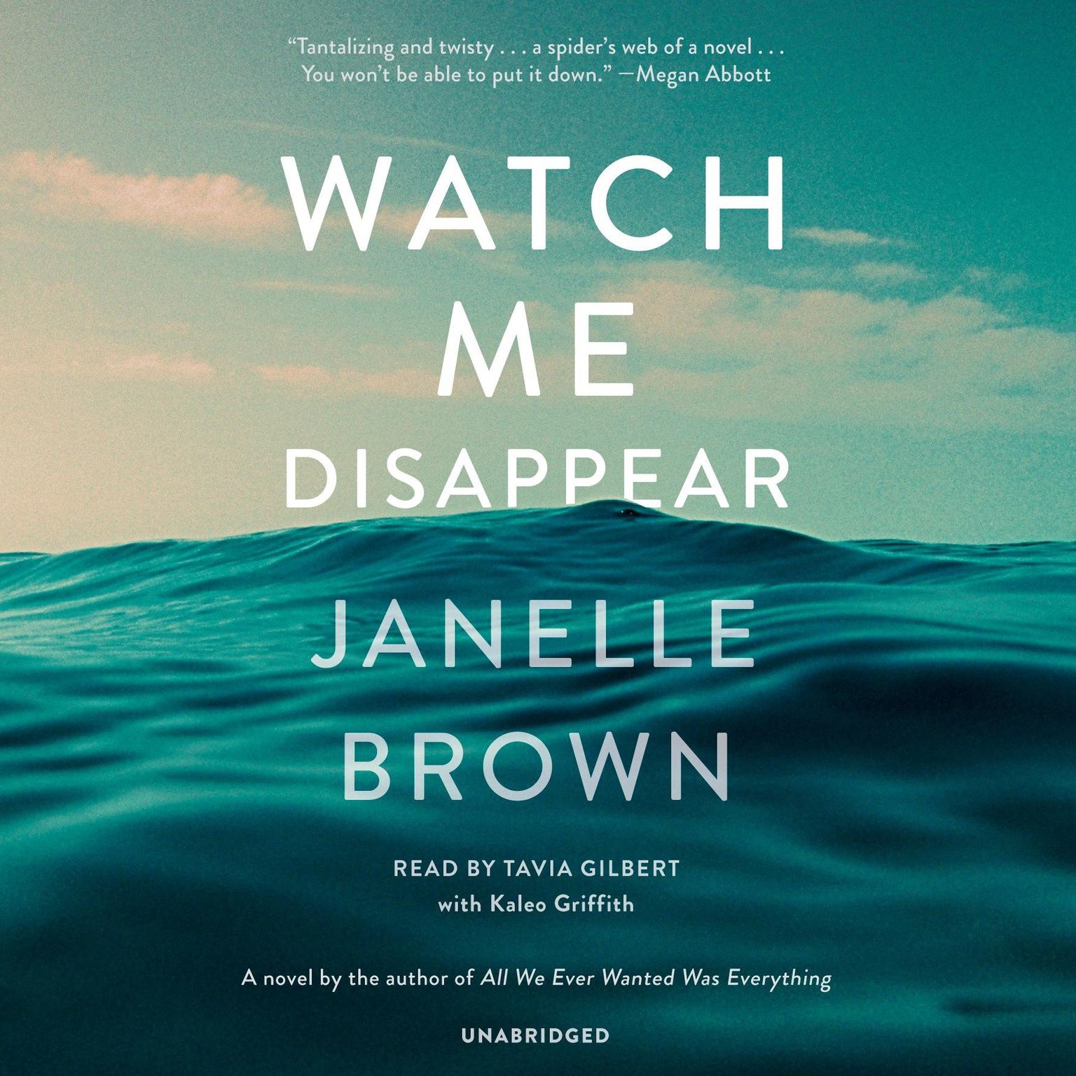 Watch Me Disappear: A Novel Audiobook, by Janelle Brown
