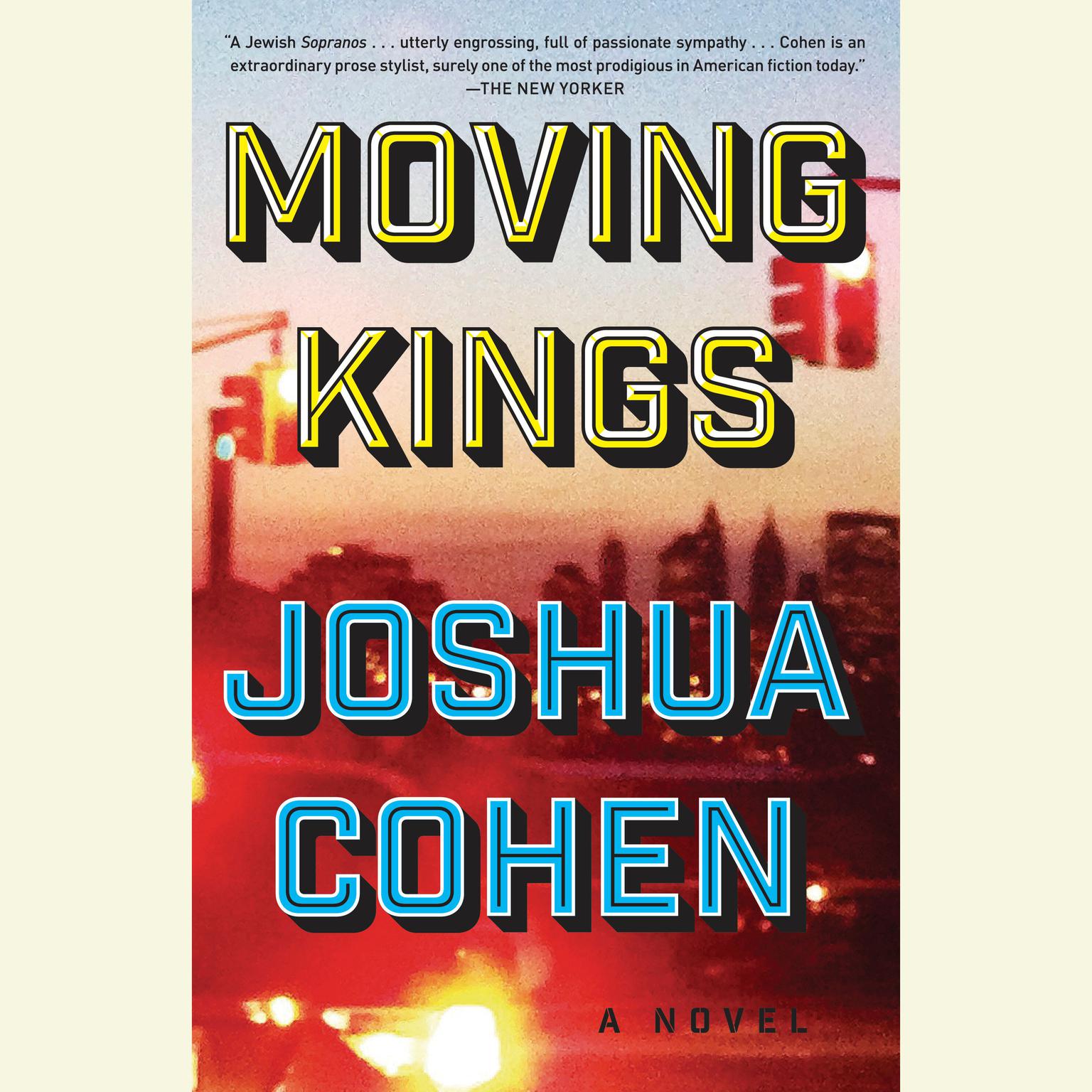 Moving Kings: A Novel Audiobook, by Joshua Cohen