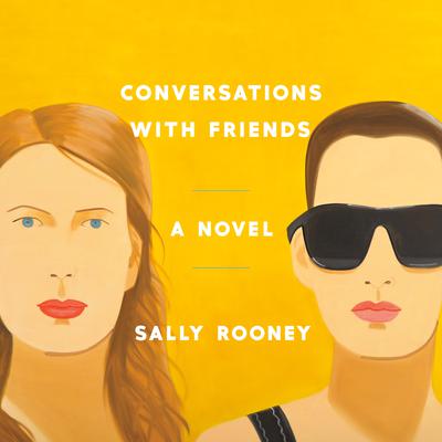 Conversations with Friends: A Novel Audiobook, by Sally Rooney