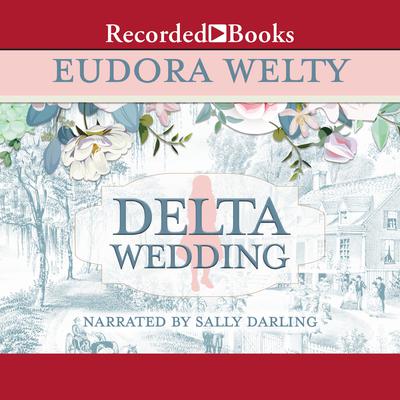 Delta Wedding Audiobook, by Eudora Welty