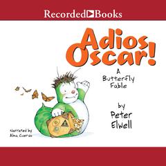 Adios Oscar Audiobook, by Peter Elwell